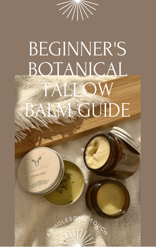 Beginners Tallow Balm Guide